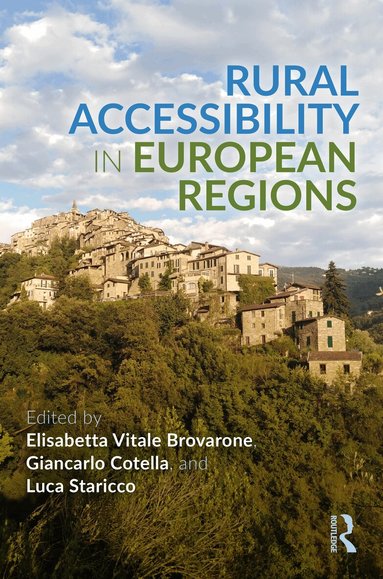 Elisabetta Vitale Brovarone, Giancarlo Cotella, Luca Staricco - Rural Accessibility in European Regions, Häftad