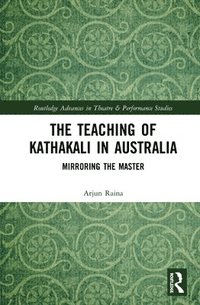 bokomslag The Teaching of Kathakali in Australia