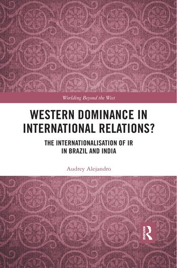 Audrey Alejandro - Western Dominance in International Relations?, Häftad