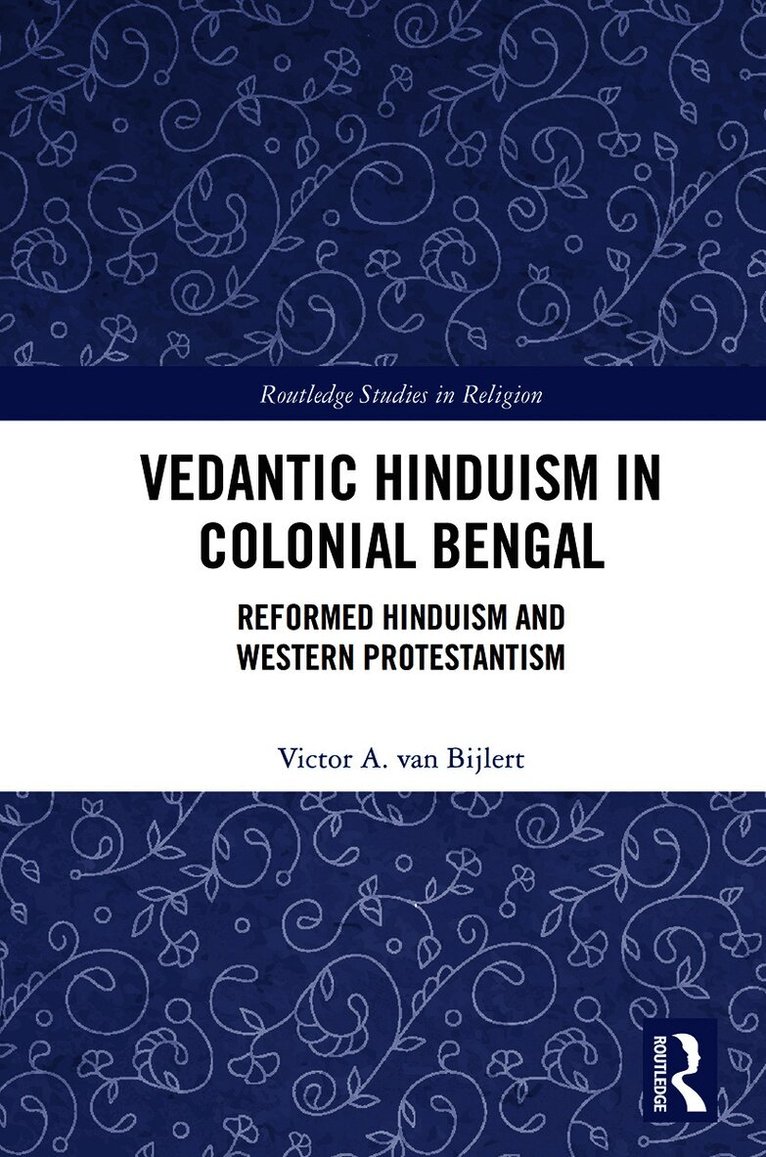 Vedantic Hinduism in Colonial Bengal