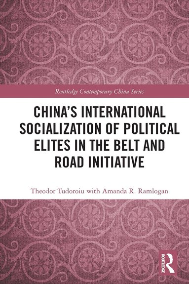 bokomslag China's International Socialization of Political Elites in the Belt and Road Initiative