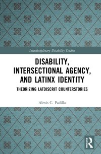 bokomslag Disability, Intersectional Agency, and Latinx Identity