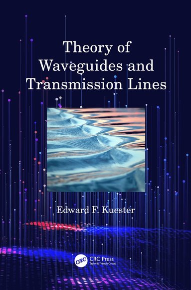 bokomslag Theory of Waveguides and Transmission Lines