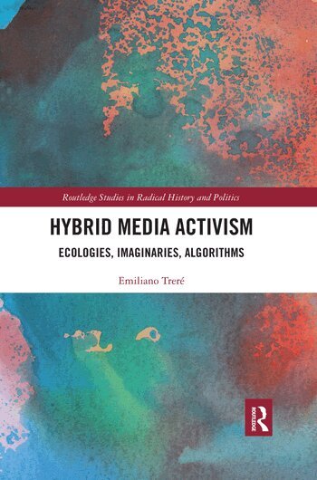 Emiliano Treré - Hybrid Media Activism, Häftad