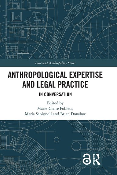 Marie-Claire Foblets, Maria Sapignoli, Brian Donahoe - Anthropological Expertise and Legal Practice, Inbunden