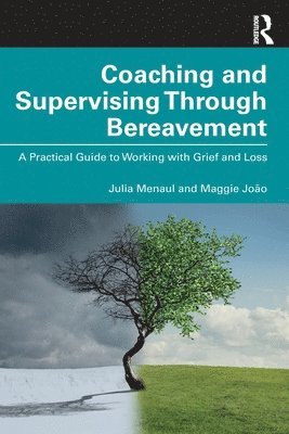 Coaching and Supervising Through Bereavement 1