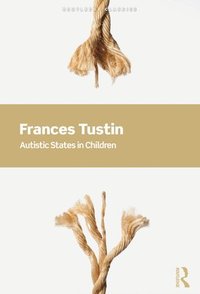 bokomslag Autistic States in Children