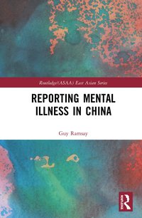 bokomslag Reporting Mental Illness in China