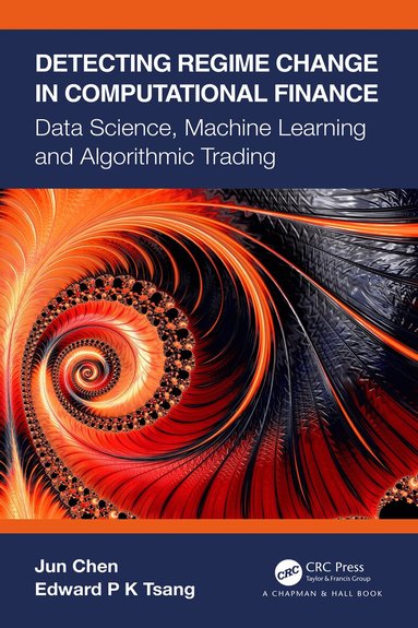 Jun Chen, Edward P K Tsang - Detecting Regime Change in Computational Finance, Häftad