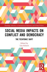 bokomslag Social Media Impacts on Conflict and Democracy