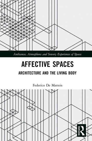 Federico De Matteis - Affective Spaces, Inbunden