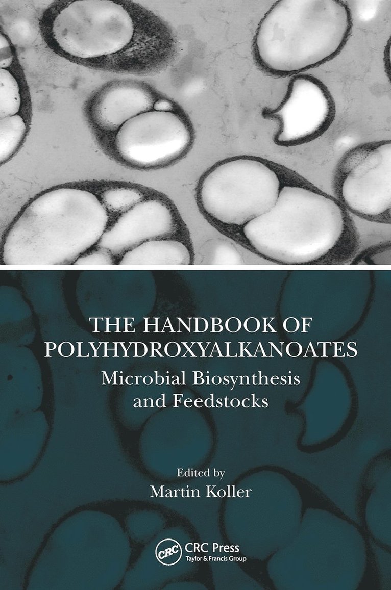 The Handbook of Polyhydroxyalkanoates 1