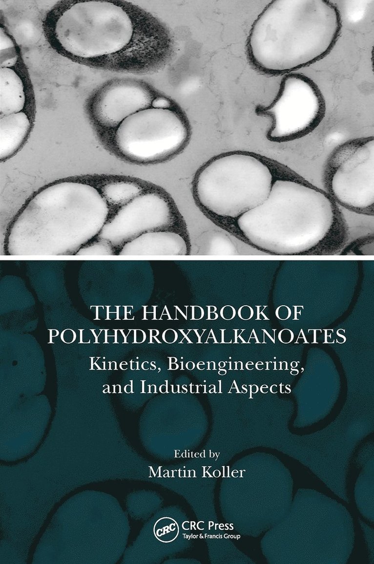 Martin Koller, Institute of Chemistry) Koller, Martin (University of Graz - Handbook of Polyhydroxyalkanoates, Häftad