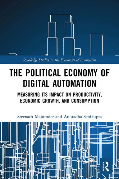 Sreenath Majumder, Anuradha SenGupta - Political Economy of Digital Automation, Häftad