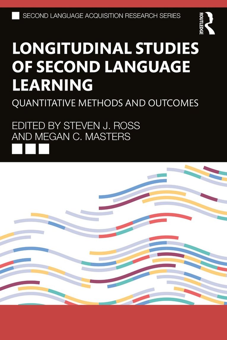 Steven J. Ross, Megan C. Masters - Longitudinal Studies of Second Language Learning, Häftad