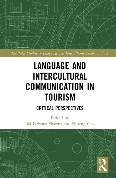 Bal Krishna Sharma, Shuang Gao - Language and Intercultural Communication in Tourism, Inbunden