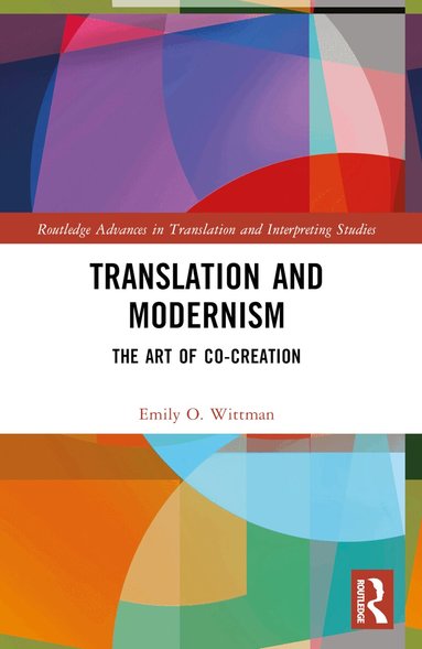 Emily O. Wittman - Translation and Modernism, Häftad