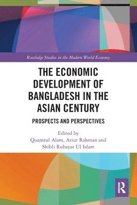 The Economic Development of Bangladesh in the Asian Century 1