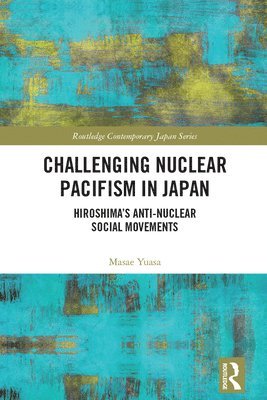 Challenging Nuclear Pacifism in Japan 1