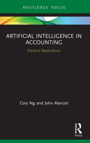 Cory Ng, John Alarcon - Artificial Intelligence in Accounting, Häftad