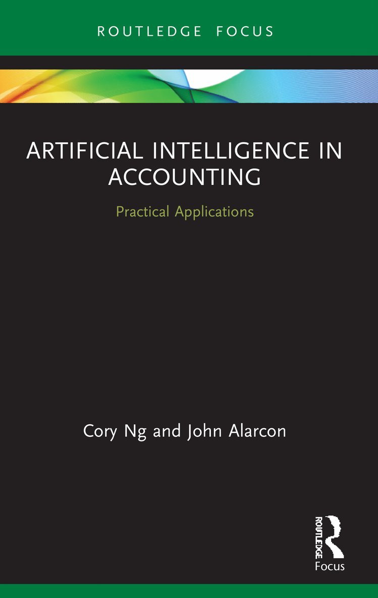 Cory Ng, John Alarcon - Artificial Intelligence in Accounting, Häftad