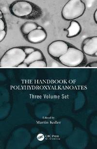 bokomslag The Handbook of Polyhydroxyalkanoates, Three Volume Set