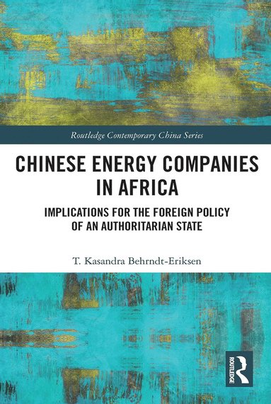 bokomslag Chinese Energy Companies in Africa