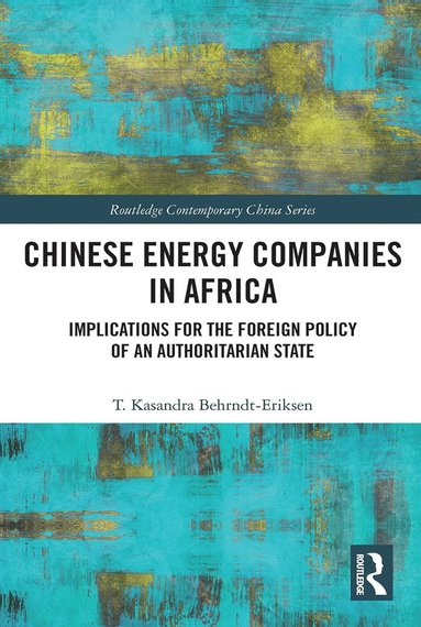 bokomslag Chinese Energy Companies in Africa