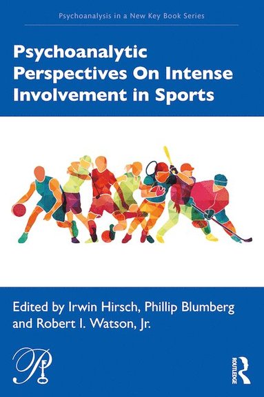 bokomslag Psychoanalytic Perspectives On Intense Involvement in Sports