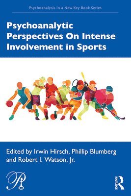 Psychoanalytic Perspectives On Intense Involvement in Sports 1