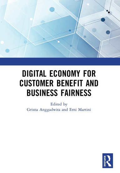 Grisna Anggadwita, Erni Martini - Digital Economy for Customer Benefit and Business Fairness, Häftad