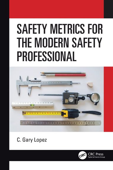 bokomslag Safety Metrics for the Modern Safety Professional