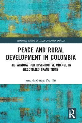 Andrés García Trujillo, Andres Garcia Trujillo, Andrés - Peace and Rural Development in Colombia, Häftad