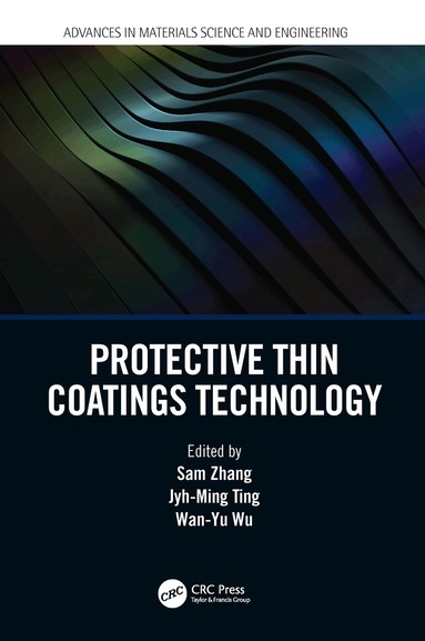 Sam Zhang, Jyh-Ming Ting, Wan-Yu Wu - Protective Thin Coatings Technology, Inbunden