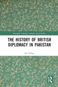 bokomslag The History of British Diplomacy in Pakistan
