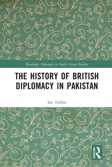 Ian Talbot - History of British Diplomacy in Pakistan, Häftad