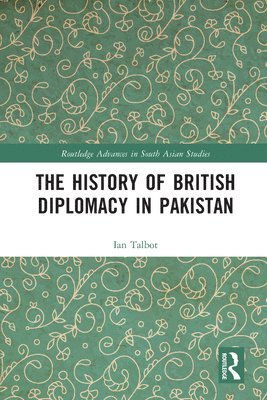 The History of British Diplomacy in Pakistan 1