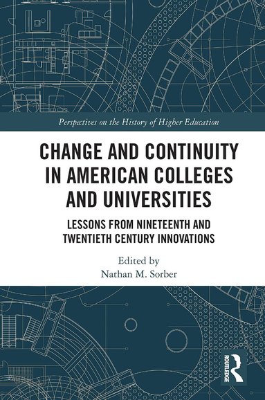 M. Sorber, Nathan - Change and Continuity in American Colleges and Universities, Häftad