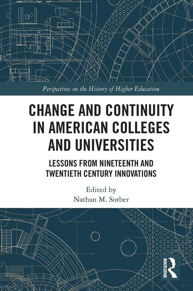 bokomslag Change and Continuity in American Colleges and Universities