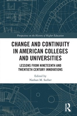 Change and Continuity in American Colleges and Universities 1