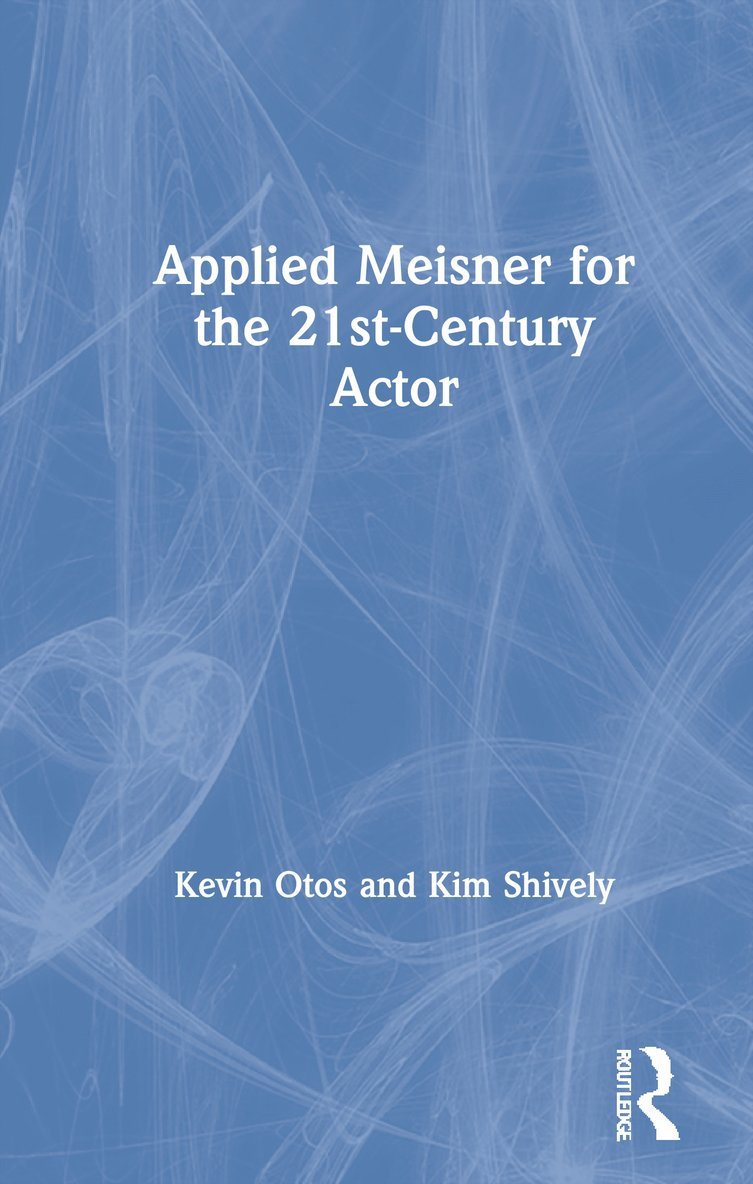 Applied Meisner for the 21st-Century Actor