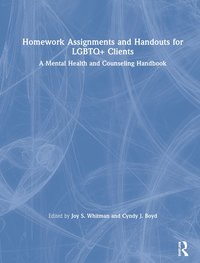 bokomslag Homework Assignments and Handouts for LGBTQ+ Clients