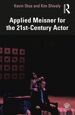 Applied Meisner for the 21st-Century Actor 1