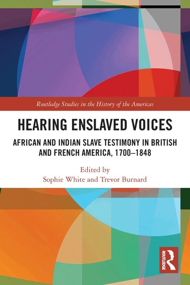 Sophie White, Trevor Burnard - Hearing Enslaved Voices, Häftad