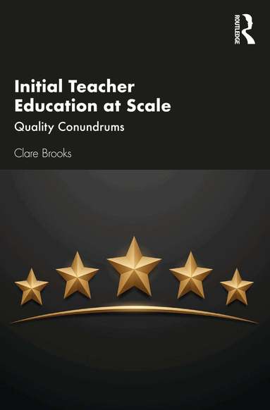 Clare Brooks - Initial Teacher Education at Scale, Häftad