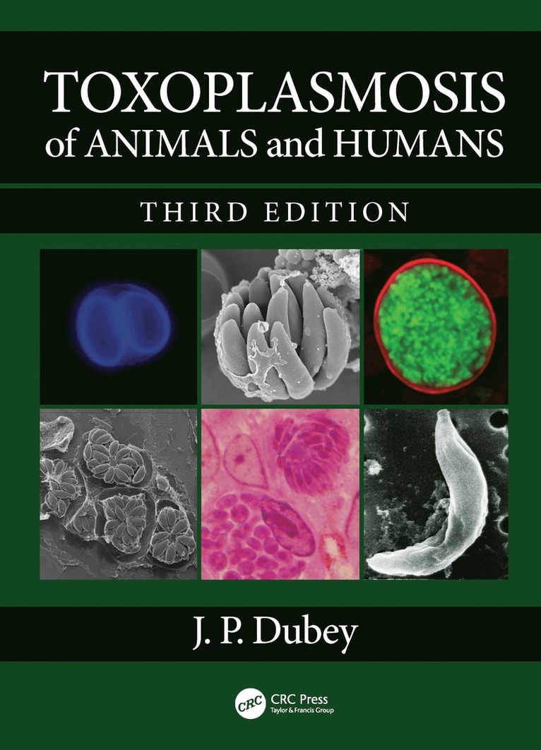 J. P. Dubey, USA) Dubey, J. P. (USDA ARS, Beltsville, Maryland - Toxoplasmosis of Animals and Humans, Inbunden