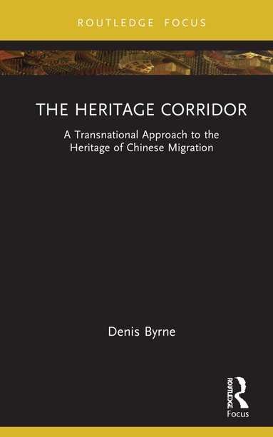 Denis Byrne - Heritage Corridor, Inbunden