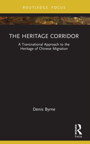 Denis Byrne - Heritage Corridor, Häftad