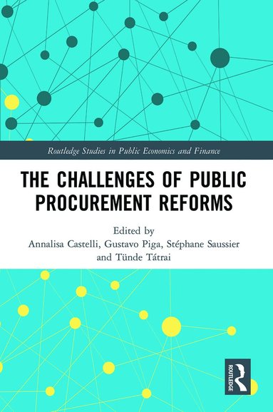 Annalisa Castelli, Gustavo Piga, Stéphane Saussier, Tünde Tátrai - Challenges of Public Procurement Reforms, Häftad