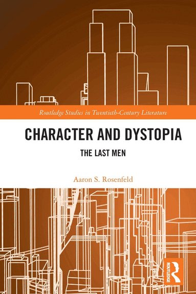 Aaron S. Rosenfeld - Character and Dystopia, Häftad